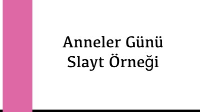 Anneler Günü Slayt Örneği