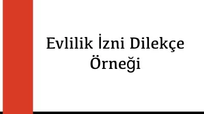 Evlilik İzni Dilekçe Örneği