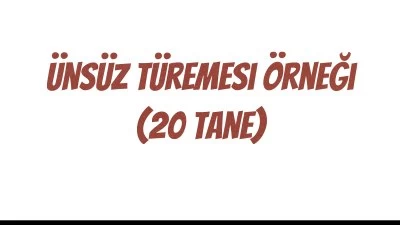 Ünsüz Türemesi Örneği (20 Tane)