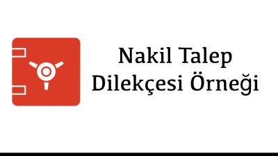 Nakil Talep Dilekçesi Örneği