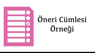 Öneri Cümlesi Örneği