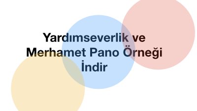 Yardımseverlik ve Merhamet Pano Örneği İndir